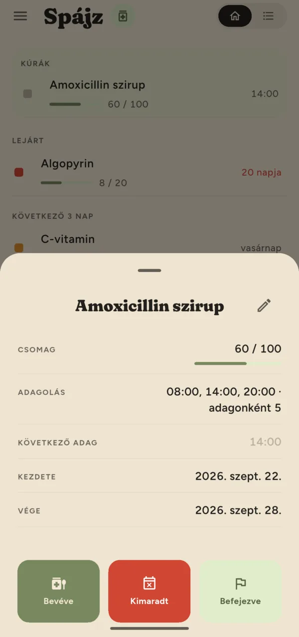 Egy gyógyszerkúra: a csomag, az adagolás, a következő adag, és a Bevéve, Kimaradt, Befejezve gombok.